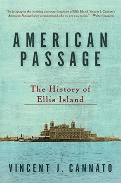 American Passage The History of Ellis Island
