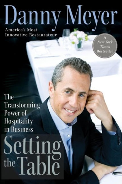 Setting the Table: The Transforming Power of Hospitality in Business