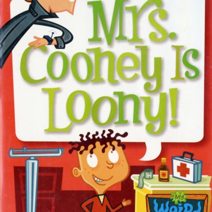 My Weird School #7: Mrs. Cooney Is Loony!