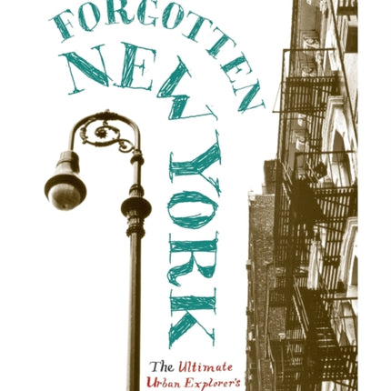 Forgotten New York: Views Of A Lost Metropolis