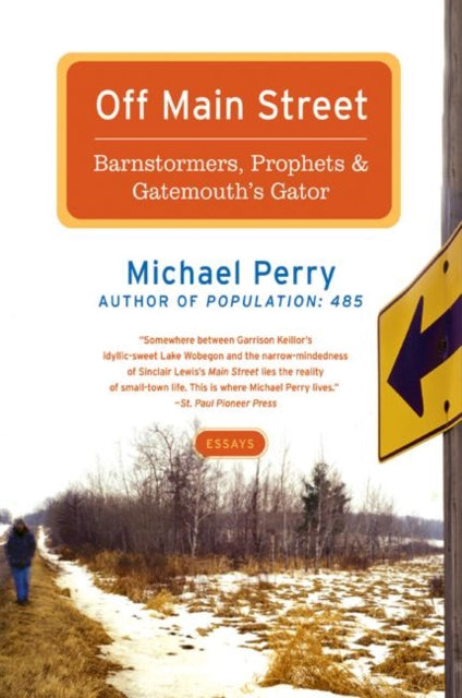 Off Main Street: Barnstormers, Prophets, and Gatemouth's Gator: Essays