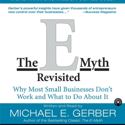 The E-Myth Revisited: Why Most Small Businesses Don't Work and