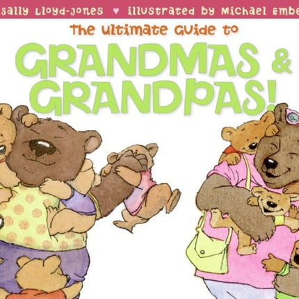 The Ultimate Guide to Grandmas and Grandpas