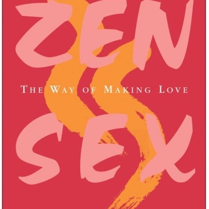 ZEN SEX The Way Of Making Love