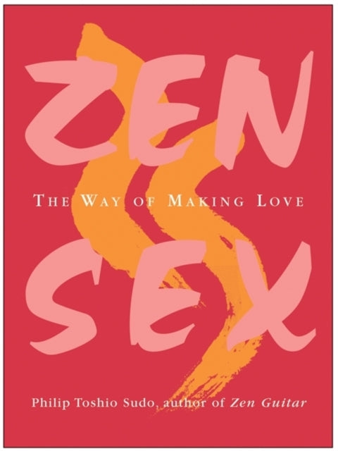 ZEN SEX The Way Of Making Love
