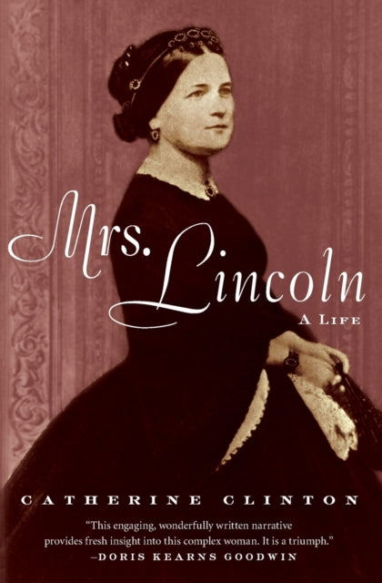 Mrs. Lincoln: A Life