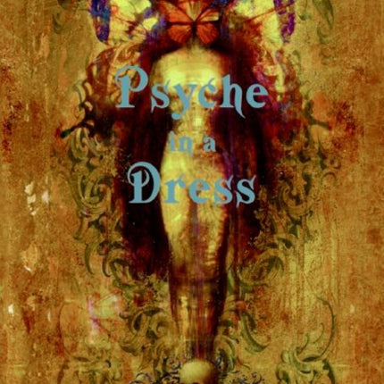 Psyche in a Dress
