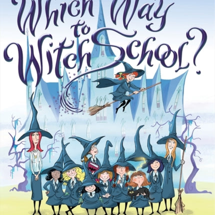 Which Way to Witch School?