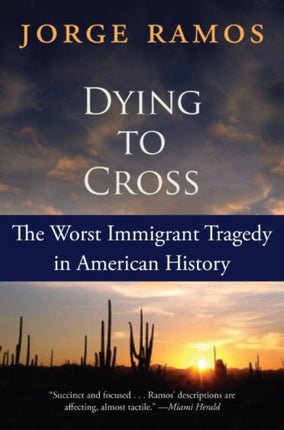 Dying To Cross: The Worst Immigrant Tragedy In American History