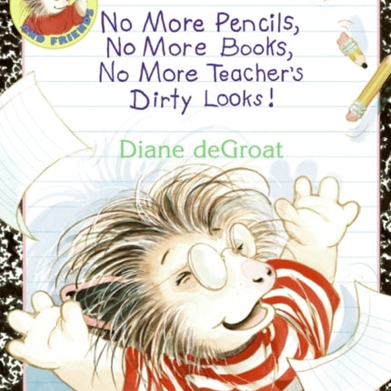 No More Pencils, No More Books, No More Teachers Dirty Looks