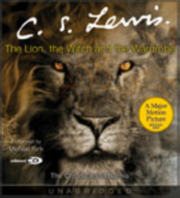 The Lion, the Witch and the Wardrobe: Unabridged