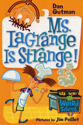 My Weird School #8: Ms. LaGrange Is Strange!