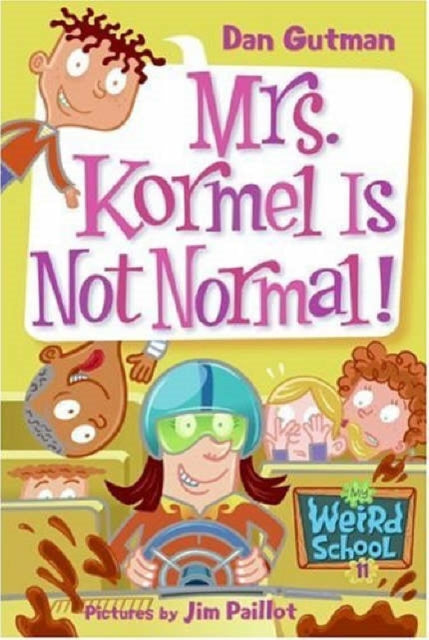 My Weird School #11: Mrs. Kormel Is Not Normal!