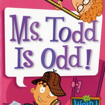 Ms Todd Is Odd!