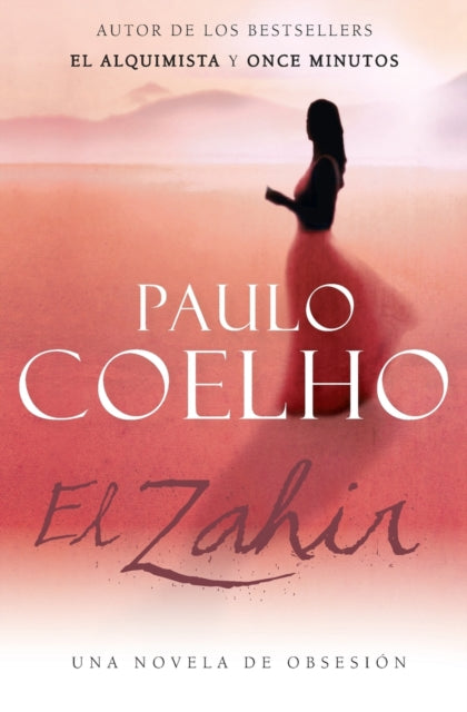 Zahir (Spanish Edition): Una Novela de Obsesión