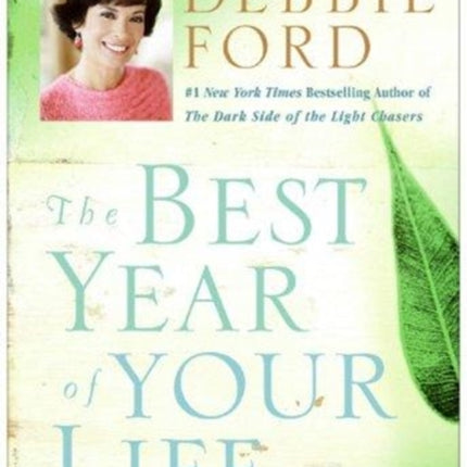 The Best Year Of Your Life: Dream It, Plan It, Live It