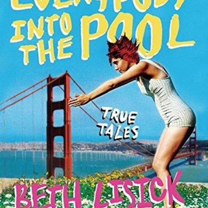 Everybody Into The Pool: True Tales