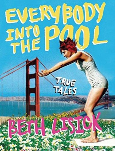 Everybody Into The Pool: True Tales