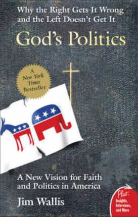 God's Politics: Why the Right Gets It Wrong and the Left Doesn't Get It