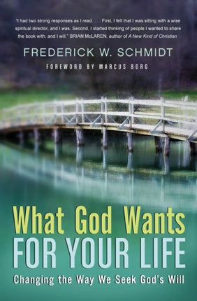 What God Wants For Your Life: Changing The Way We Seek God's Will