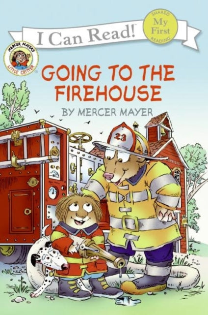 Little Critter Going to the Firehouse I Can Read