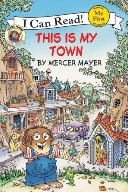 Little Critter: This Is My Town (I Can Read My First Shared Reading)