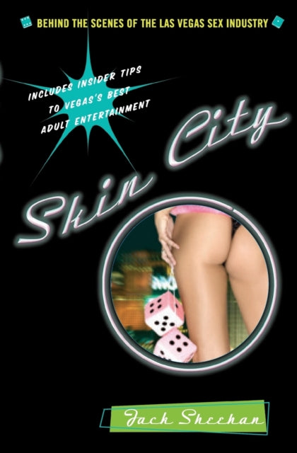 Skin City Behind the Scenes of the Las Vegas Sex Industry