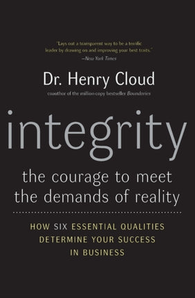 Integrity: The Courage to Meet the Demands of Reality