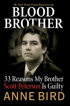 Blood Brother 33 Reasons My Brother Scott Peterson Is Guilty