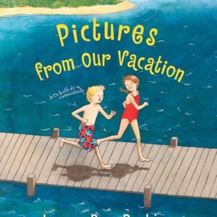 Pictures from Our Vacation