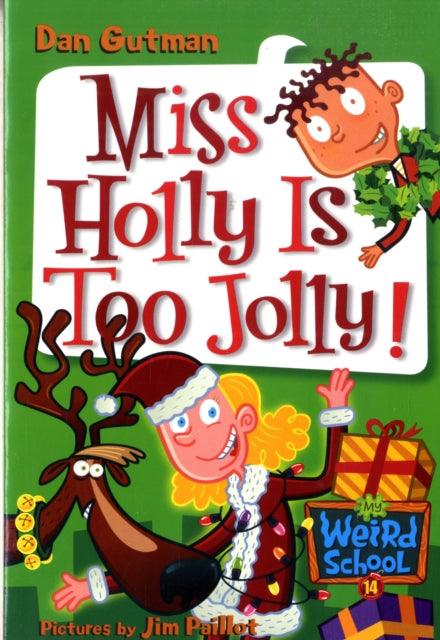 My Weird School #14: Miss Holly Is Too Jolly!