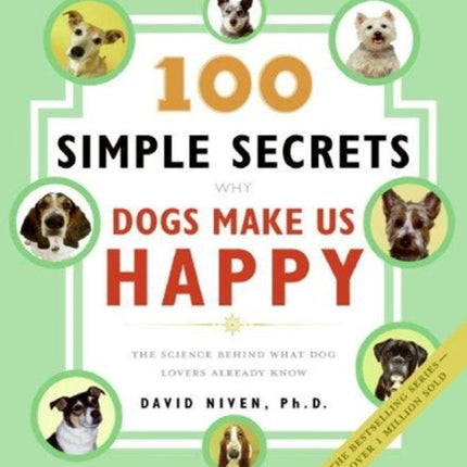 100 Simple Secrets Why Dogs Make Us Happy