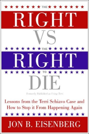 The Right vs. the Right to Die Lessons from the
