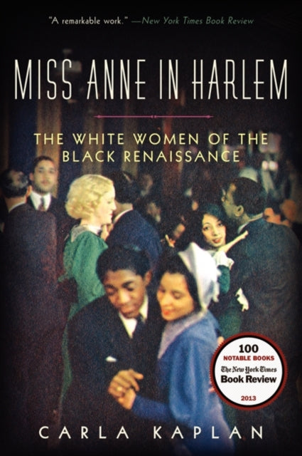 Miss Anne in Harlem: The White Women of the Black Renaissance