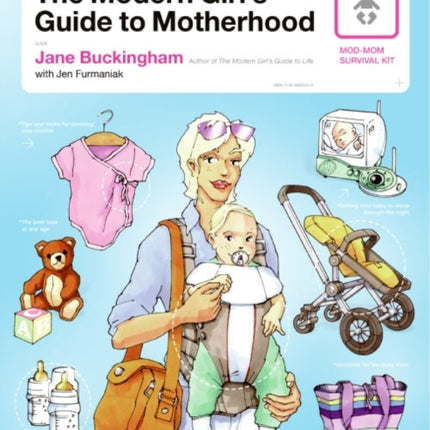 The Modern Girl's Guide To Motherhood