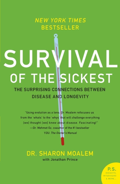 Survival of the Sickest: The Surprising Connections Between Disease and Longevity