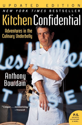 Kitchen Confidential: Adventures in the Culinary Underbelly