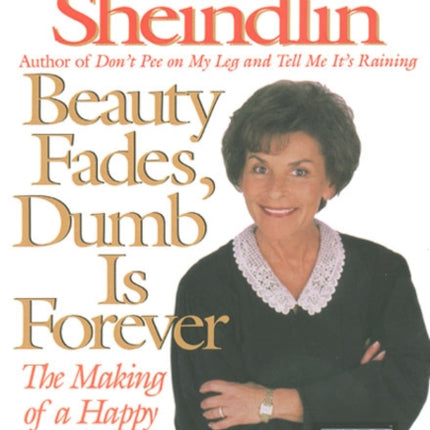 Beauty Fades Dumb is Forever