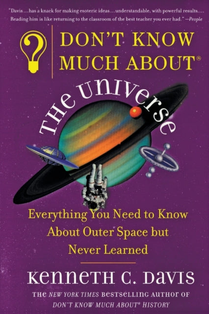 Don't Know Much About(r) the Universe: Everything You Need to Know about Outer Space But Never Learned