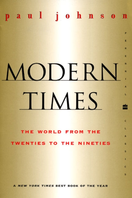 Modern Times Revised Edition: World from the Twenties to the Nineties, the