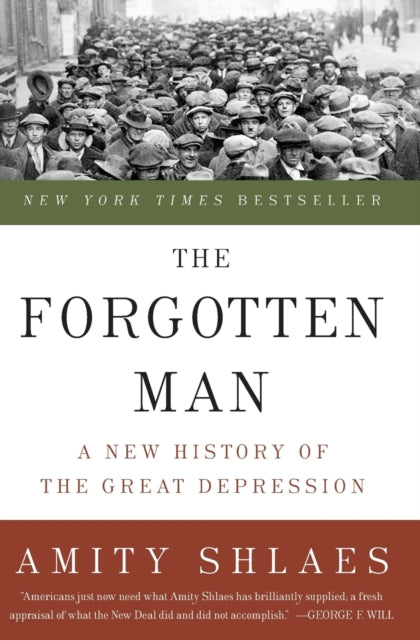 The Forgotten Man: A New History of the Great Depression