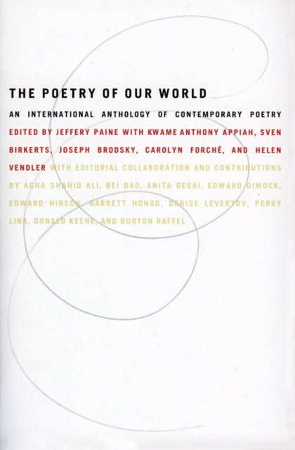 The Poetry of Our World An International Anthology of Contemporary Poetry