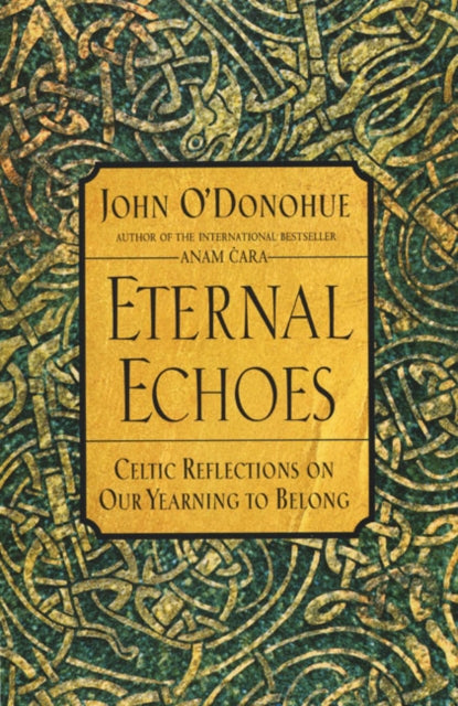 Eternal Echoes: Exploring Our Yearning to Belong