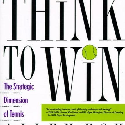 Think To Win: The Strategic Dimensions of Tennis