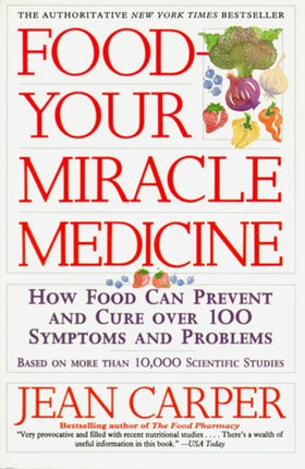 Food, Your Miracle Medicine