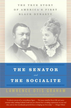 The Senator and the Socialite: The True Story of America's First Black Dynasty