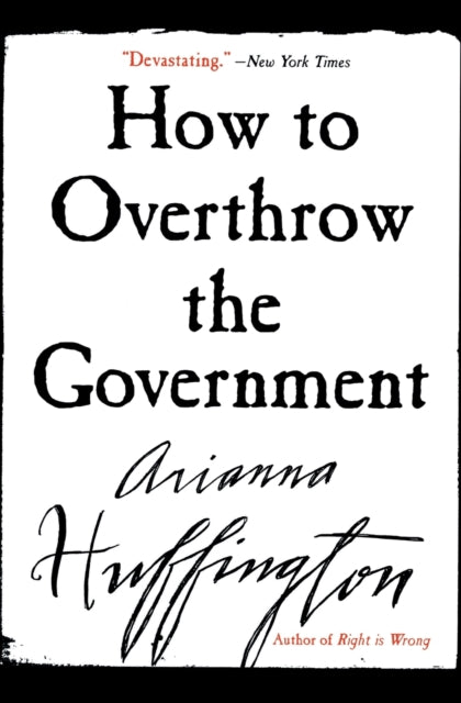 How to Overthrow the Government