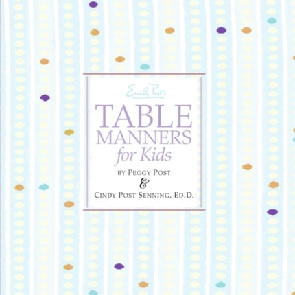 Emily Posts Table Manners for Kids
