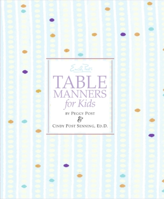 Emily Posts Table Manners for Kids