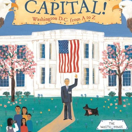 Capital!: Washington D.C. from A to Z